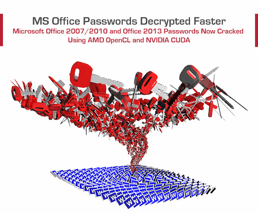 Microsoft Office 2007/2010 and Office 2013 Passwords Now Cracked Using AMD OpenCL and NVIDIA CUDA